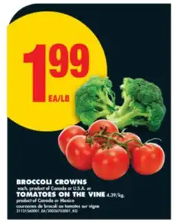 No Frills BROCCOLI CROWNS, EACH OR TOMATOES ON THE VINE offer