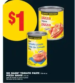 No Frills NO NAME TOMATO PASTE 156 ML OR PIZZA SAUCE, 213 ML offer