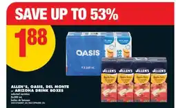 No Frills ALLEN'S, OASIS, DEL MONTE or ARIZONA DRINK BOXES, 8x200 ML offer