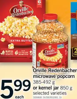 Fortinos ORVILLE REDENBACHER MICROWAVE POPCORN 385-492 G OR KERNEL JAR, 850 G offer