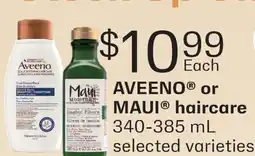 Fortinos AVEENO OR MAUI HAIRCARE, 340-385 mL offer