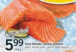 Fortinos FRESH ATLANTIC SALMON PORTIONS, 142 g offer
