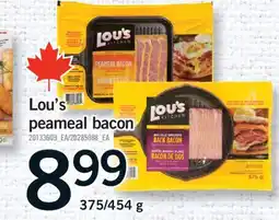 Fortinos LOU'S PEAMEAL BACON, 375/454 G offer