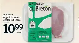 Fortinos DUBRETON ORGANIC BONELESS CENTER CUT CHOPS, 340 G offer