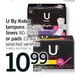 Fortinos U BY KOTEX TAMPONS, 30-32'S, LINERS, 80-129'S OR PADS, 22-44'S offer