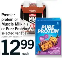 Fortinos PREMIER PROTEIN OR MUSCLE MILK, 4'S OR PURE PROTEIN, 6'S offer