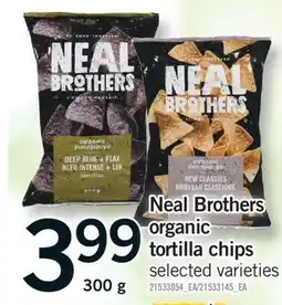 Fortinos NEAL BROTHERS ORGANIC TORTILLA CHIPS, 300 G offer