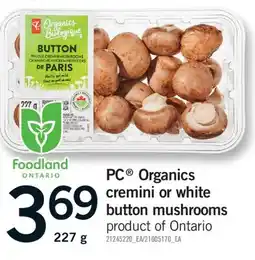 Fortinos PC ORGANICS ORGANICS CREMINI OR WHITE BUTTON MUSHROOMS, 227 G offer