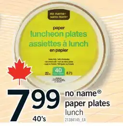 Fortinos NO NAME PAPER PLATES LUNCH, 40'S offer