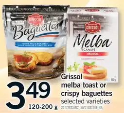 Fortinos GRISSOL MELBA TOAST OR CRISPY BAGUETTES, 120-200 G offer