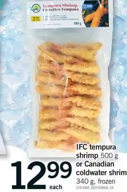 Fortinos IFC TEMPURA SHRIMP, 500 G OR CANADIAN COLDWATER SHRIMP, 340 G offer