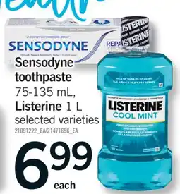 Fortinos SENSODYNE TOOTHPASTE 75-135 ML, LISTERINE, 1 L offer