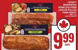 Food Basics LEGACY MARINATED BONELESS PORK LOIN OR PULLED PORK ROAST offer