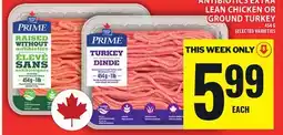 Food Basics PRIME RAISED WITHOUT ANTIBIOTICS EXTRA LEAN CHICKEN OR GROUND TURKEY offer