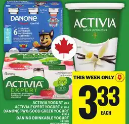 Food Basics ACTIVIA YOGURT, ACTIVIA EXPERT YOGURT, DANONE TWO GOOD GREEK YOGURT, DANINO DRINKABLE YOGURT offer