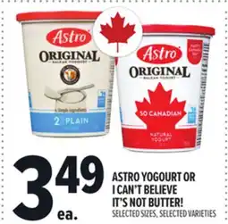 Metro ASTRO YOGOURT OR I CAN'T BELIEVE IT'S NOT BUTTER! offer