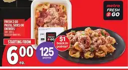Metro FRESH 2 GO PASTA, SIDES OR ENTRÉES offer