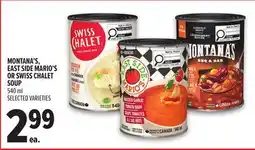 Metro MONTANA'S, EAST SIDE MARIO'S OR SWISS CHALET SOUP offer