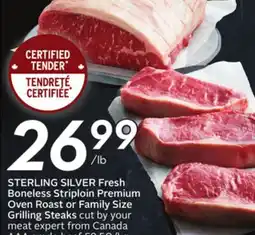 Sobeys STERLING SILVER Fresh Boneless Striploin Premium Oven Roast or Family Size Grilling Steaks offer