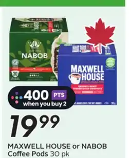 Sobeys MAXWELL HOUSE or NABOB Coffee Pods offer