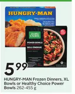 Sobeys HUNGRY-MAN Frozen Dinners, XL Bowls or Healthy Choice Power Bowls offer