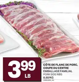 L'Intermarché CÔTE DE FLANC DE PORC, COUPE DU CENTRE | PORK SIDE RIBS 8,80/KG offer