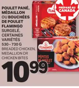 L'Intermarché POULET PANÉ, OU BOUCHÉES DE POULET FLAMINGO SURGELÉ | BREADED CHICKEN, OR CHICKEN BITES offer