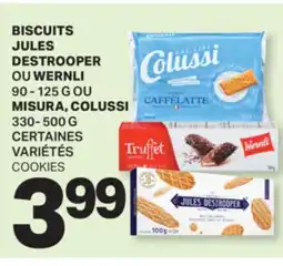 L'Intermarché BISCUITS JULES DESTROOPER OU WERNLI 90 - 125 G OU MISURA, COLUSSI, 330- 500 G | COOKIES offer