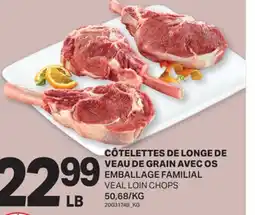 L'Intermarché CÔTELETTES DE LONGE DE VEAU DE GRAIN AVEC OS | VEAL LOIN CHOPS offer
