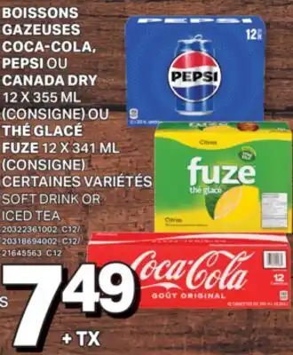 L'Intermarché BOISSONS GAZEUSES, 12 X 355 ML OU THÉ GLACÉ, 12 X 341 ML | SOFT DRINK OR ICED TEA offer