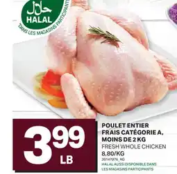 L'Intermarché POULET ENTIER FRAIS CATÉGORIE A, MOINS DE 2 KG | FRESH WHOLE CHICKEN offer