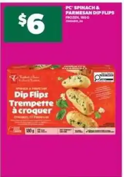 Real Canadian Superstore PC Spinach & Parmesan Dip Flips offer