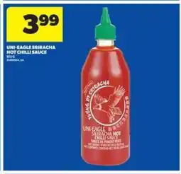 Real Canadian Superstore UNI-EAGLE SRIRACHA HOT CHILLI SAUCE offer