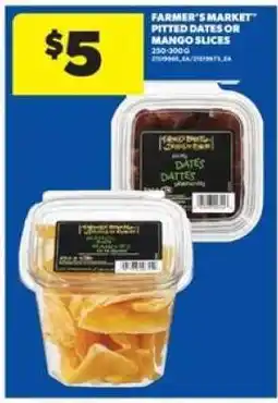 Real Canadian Superstore Farmer's Market Pitted Dates or Mango Slices offer
