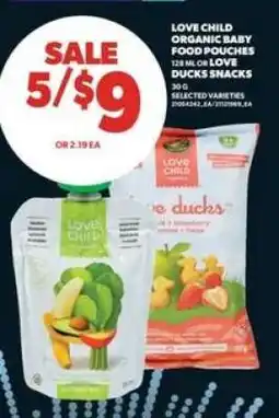 Real Canadian Superstore Love Child Organic Baby Food Pouches or Love Ducks Snacks offer