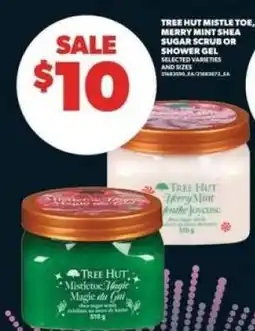 Real Canadian Superstore Tree Hut Mistletoe, Merry Mint Shea Sugar Scrub or Shower Gel offer