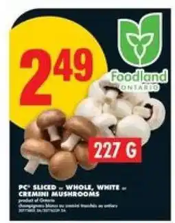 No Frills PC Sliced or Whole, White or Cremini Mushrooms offer