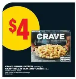 No Frills CRAVE DINNER ENTREES / KRAFT DELUXE MAC AND CHEESE offer