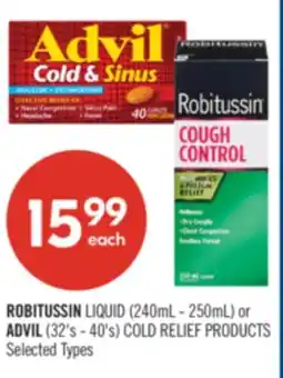Shoppers Drug Mart ROBITUSSIN LIQUID (240mL - 250mL) or ADVIL (32's - 40's) COLD RELIEF PRODUCTS offer