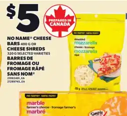 Independent City Market NO NAME CHEESE BARS, 400 G OR CHEESE SHREDS, 320 G offer