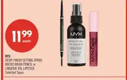 Shoppers Drug Mart NYX DEWY FINISH SETTING SPRAY, MICRO BROW PENCIL or LINGERIE XXL LIPSTICK offer