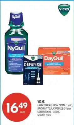 Shoppers Drug Mart VICKS EARLY DEFENSE NASAL SPRAY (15mL), DAYQUIL/NYQUIL CAPSULES (24's) or LIQUID (236mL - 354mL) offer