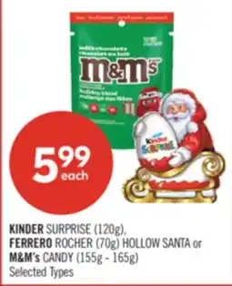 Shoppers Drug Mart KINDER SURPRISE (120g), FERRERO ROCHER (70g) HOLLOW SANTA or M&M's CANDY (155g - 165g) offer