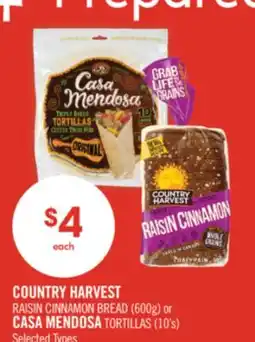 Shoppers Drug Mart COUNTRY HARVEST RAISIN CINNAMON BREAD (600g) or CASA MENDOSA TORTILLAS (10's) offer