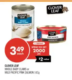Shoppers Drug Mart CLOVER LEAF WHOLE BABY CLAMS or WILD PACIFIC PINK SALMON offer