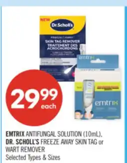 Shoppers Drug Mart EMTRIX ANTIFUNGAL SOLUTION (10ml), DR. SCHOLL'S FREEZE AWAY SKIN TAG or WART REMOVER offer