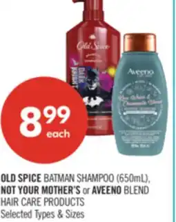 Shoppers Drug Mart OLD SPICE BATMAN SHAMPOO (650ml), NOT YOUR MOTHER'S or AVEENO BLEND HAIR CARE PRODUCTS offer