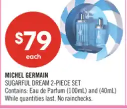 Shoppers Drug Mart MICHEL GERMAIN SUGARFUL DREAM 2-PIECE SET Contains: Eau de Parfum (100mL) and (40mL) offer
