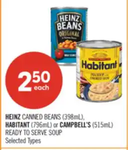 Shoppers Drug Mart HEINZ CANNED BEANS (398mL), HABITANT (796mL) or CAMPBELL'S (515mL) READY TO SERVE SOUP offer