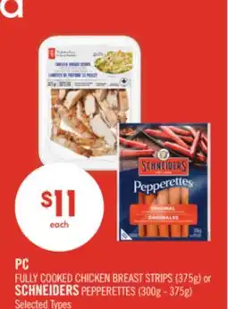 Shoppers Drug Mart PC FULLY COOKED CHICKEN BREAST STRIPS (375g) or SCHNEIDERS PEPPERETTES (300g - 375g) offer